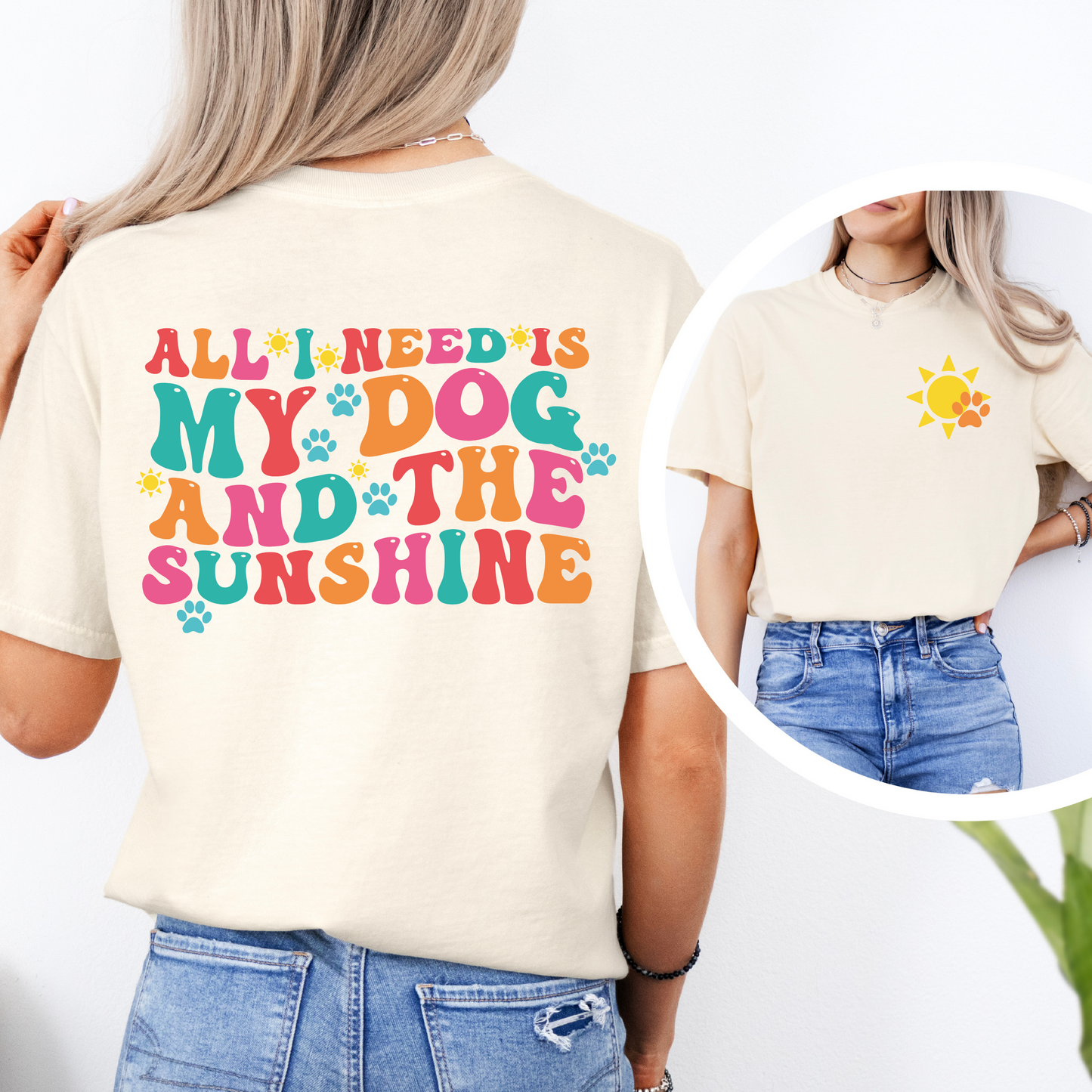 All I Need Is My Dog and The Sunshine Comfort Colors Graphic Tee